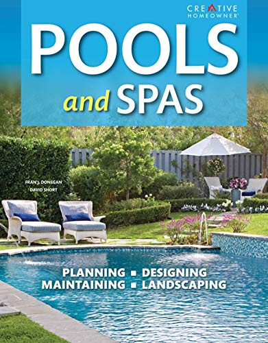 Pools and Spas: Planning, Designing, Maintaining, Landscaping