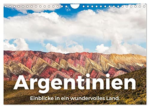 Argentinien - Einblicke in ein wundervolles Land. (Wandkalender 2026 DIN A4 quer), CALVENDO Monatskalender: Zwölf schöne Bilder aus Argentinien. (CALVENDO Natur)