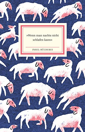 »Wenn man nachts nicht schlafen kann«: Ein Lesebuch | Kleinformatige Sonderausgabe (Insel-Bücherei)