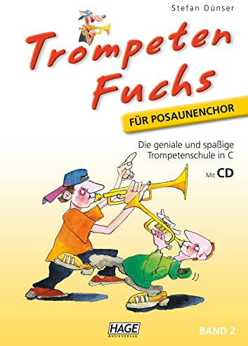 Trompeten Fuchs für Posaunenchor, Band 2 mit QR-Codes: Die geniale und spaßige Trompetenschule in C für Posaunenchor