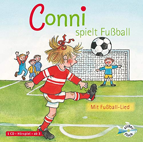 Conni spielt Fußball (Meine Freundin Conni - ab 3): mit Fußball-Lied: 1 CD (Meine Freundin Conni - ab 3: Conni ab 3)