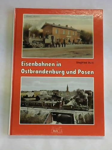 Eisenbahnen in Ostbrandenburg und Posen