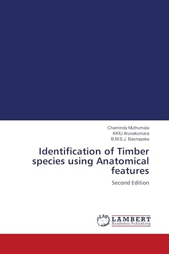 Identification of Timber species using Anatomical features: Second Edition