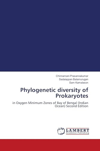 Phylogenetic diversity of Prokaryotes: in Oxygen Minimum Zones of Bay of Bengal (Indian Ocean) Second Edition