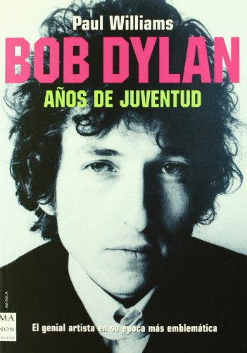 Bob Dylan. Años de juventud (Ma Non Troppomusica)