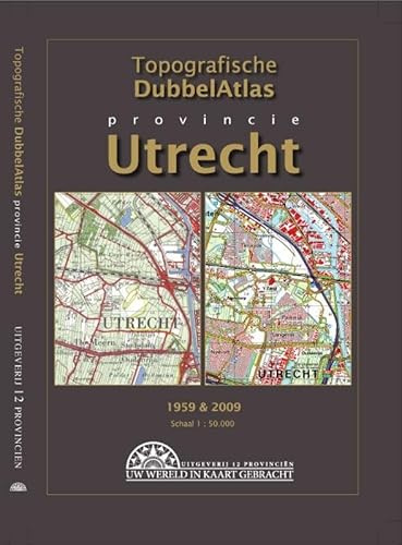 Topografische DubbelAtlas Utrecht 1959-2009: schaal 1:50.000