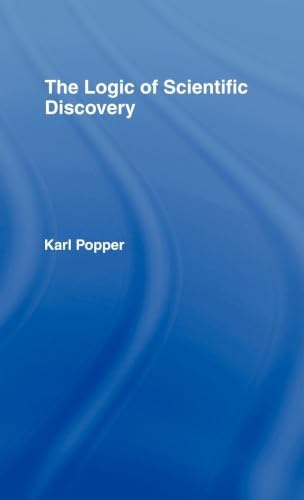 The Logic of Scientific Discovery (Routledge Classics)