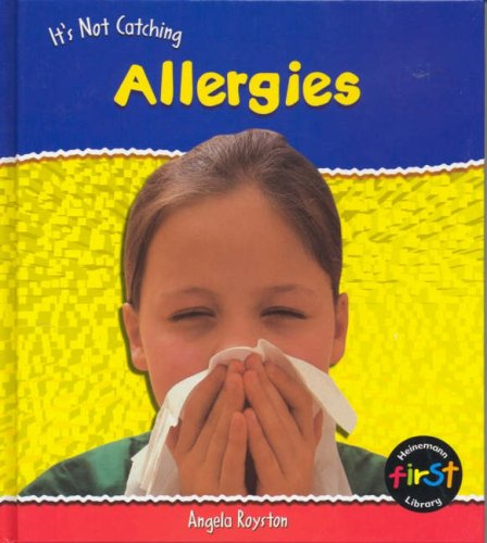 It's Not Catching: Allergies