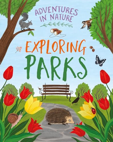 Exploring Parks (Adventures in Nature)
