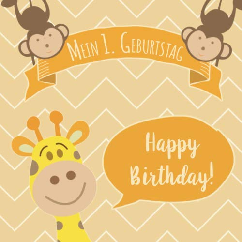Mein 1. Geburtstag: Gästebuch zum Eintragen - schöne Erinnerung an den 1. Geburtstag für Junge & Mädchen im Format: ca. 21 x 21 cm, mit 100 Seiten für ... der Geburtstagsgäste, Cover: Giraffe Safari