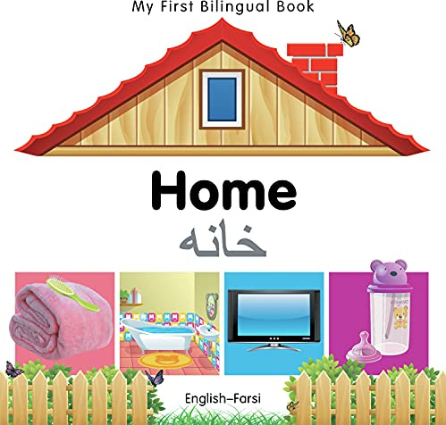 My First Bilingual Book–Home (English–Farsi)