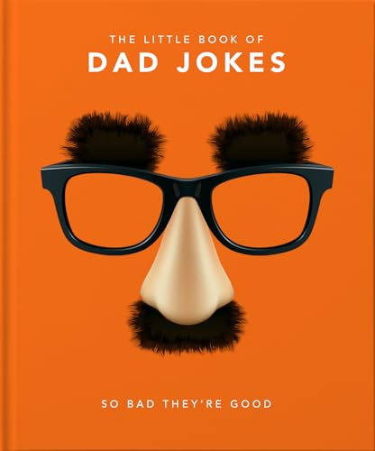 The Little Book of Dad Jokes: So Bad They're Good (The Little Books of Humor & Gift, 1)