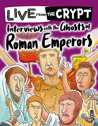 Interviews with the ghosts of Roman emperors (Live from the Crypt)