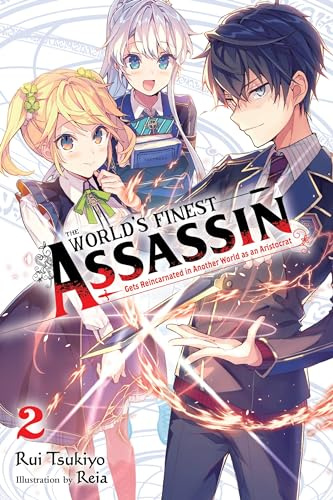The World's Finest Assassin Gets Reincarnated in Another World as an Aristocrat, Vol. 2 (light novel) (Volume 2)