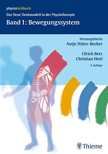 Band 1: Bewegungssystem: Das neue Denkmodell in der Physiotherapie (Physiotherapie Denkmodelle)