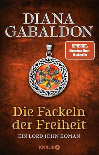 Die Fackeln der Freiheit: Ein Lord-John-Roman (Die Lord-John-Reihe, Band 3)