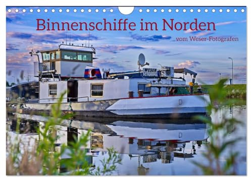 Binnenschiffe im Norden (Wandkalender 2026 DIN A4 quer), CALVENDO Monatskalender: Frachtschiffe auf Minden und Bremerhaven (CALVENDO Orte)