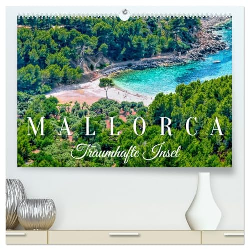 Mallorca Traumhafte Insel (hochwertiger Premium Wandkalender 2026 DIN A2 quer), Kunstdruck in Hochglanz: Impressionen von der spanischen Trauminsel Mallorca. (CALVENDO Orte)