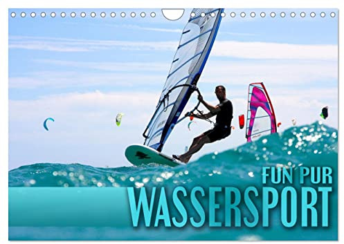 Wassersport - Fun pur (Wandkalender 2026 DIN A4 quer), CALVENDO Monatskalender: Aktionsreiche Bilder verschiedener beliebter Wassersportaktivitäten (CALVENDO Sport)