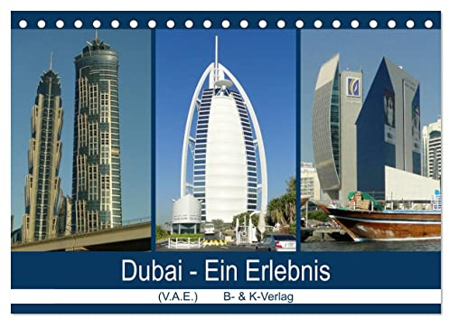 Dubai - Ein Erlebnis (Tischkalender 2026 DIN A5 quer), CALVENDO Monatskalender: Dubai zeigt sich weltoffen und modern. Dubai ist eine Reise wert zum Bummeln und Schauen ein. (CALVENDO Orte)