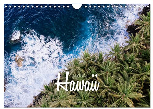 Aloha Hawaii (Wandkalender 2026 DIN A4 quer), CALVENDO Monatskalender: Das Inselparadies im Pazifik (CALVENDO Orte)