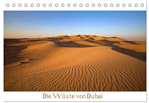 Die Wüste von Dubai (Tischkalender 2026 DIN A5 quer), CALVENDO Monatskalender: Die Wüste von Dubai mit seiner atemberaubenden Landschaft. (CALVENDO Natur)