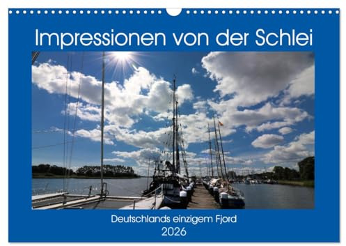 Impressionen von der Schlei - Deutschlands einzigem Fjord (Wandkalender 2026 DIN A3 quer), CALVENDO Monatskalender: Reetdachhäuser, romantische Türen, ... in gemütlichen Städtchen (CALVENDO Orte)