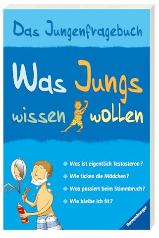 Was Jungs wissen wollen - Das Jungenfragebuch; Aufklärungsbuch für Jungs ab 10 Jahren: Das Jungenfragebuch