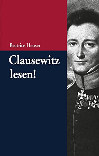 Clausewitz lesen!: Eine Einführung: 1 (Beiträge Zur Militärgeschichte - Militärgeschichte Kompakt)