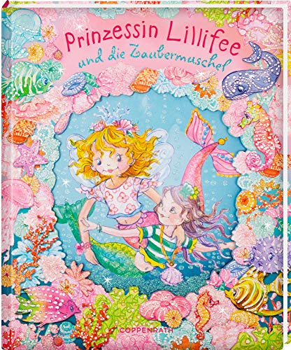 Prinzessin Lillifee und die Zaubermuschel (Prinzessin Lillifee (Bilderbücher))