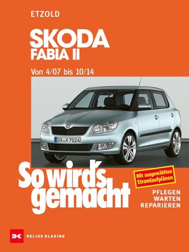Skoda Fabia II 4/07 bis 10/14: So wird's gemacht - Band 150