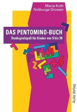 Das Pentomino-Buch. Denkspielspaß für Kinder von 9 bis 99. Kopiervorlagen Mathematik
