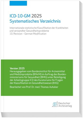 ICD-10-GM 2025 Systematisches Verzeichnis: Internationale statistische Klassifikation der Krankheiten und verwandter Gesundheitsprobleme, 10. Revision - German Modification
