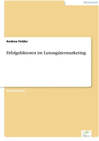 Erfolgsfaktoren im Luxusgütermarketing