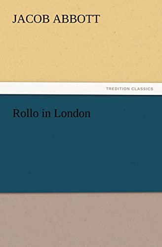Rollo in London (TREDITION CLASSICS)