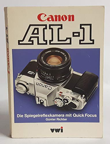 Canon AL-1. Die Spiegelreflexkamera mit Quick Focus.
