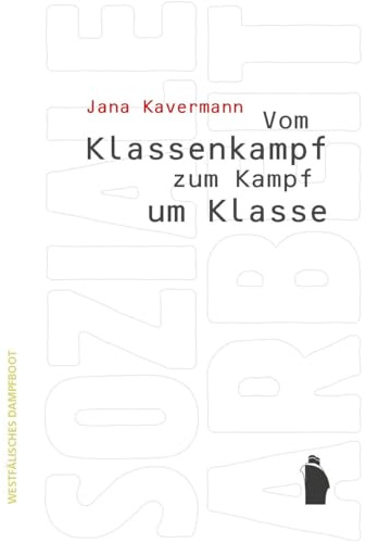 Vom Klassenkampf zum Kampf um Klasse