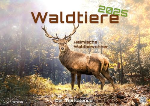 Waldtiere - Heimische Waldbewohner - Der Tierkalender - 2025 - Kalender DIN A2: Der Wandkalender mit den schönsten Waldtier-Motiven für das Jahr 2025 im extragroßen Format DIN A2 (ca. 60 x 42 cm)!