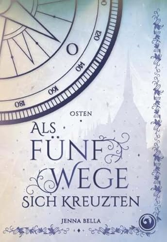 Als fünf Wege sich kreuzten – Osten, Band 2: Fantasy-Romance