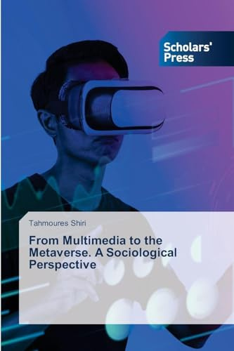 From Multimedia to the Metaverse. A Sociological Perspective: DE
