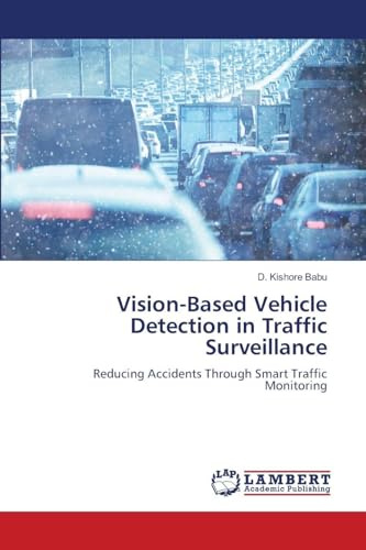 Vision-Based Vehicle Detection in Traffic Surveillance: Reducing Accidents Through Smart Traffic Monitoring
