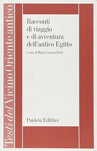 Racconti di viaggio e di avventura nell'antico Egitto