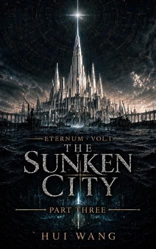 The Sunken City: Eternum, Part Three