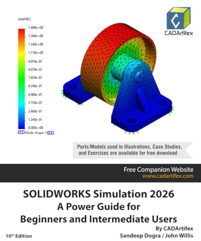 SOLIDWORKS Simulation 2026: A Power Guide for Beginners and Intermediate Users: Colored