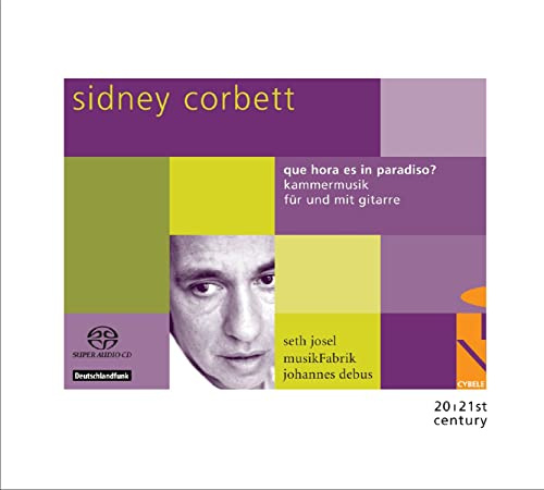 Sidbney Corbett: que hora es in paradiso? - Kammermusik für und mit Gitarre