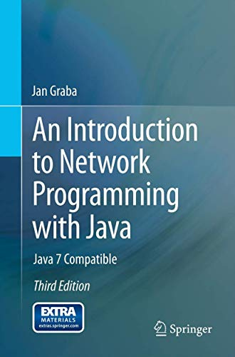 An Introduction to Network Programming with Java: Java 7 Compatible