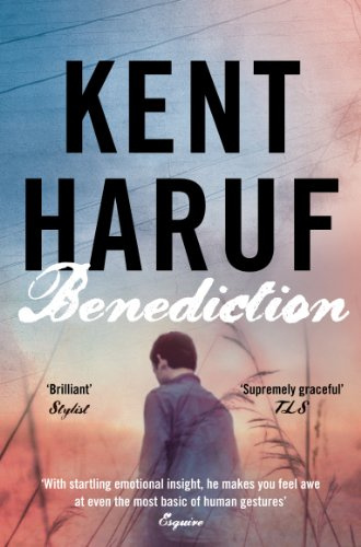 Benediction: Kent Haruf: 3 (Plainsong, 3)