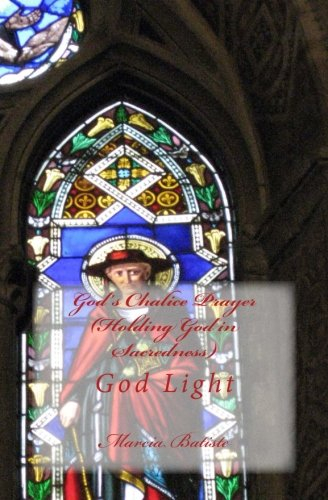 God's Chalice Prayer (Holding God in Sacredness): God Light