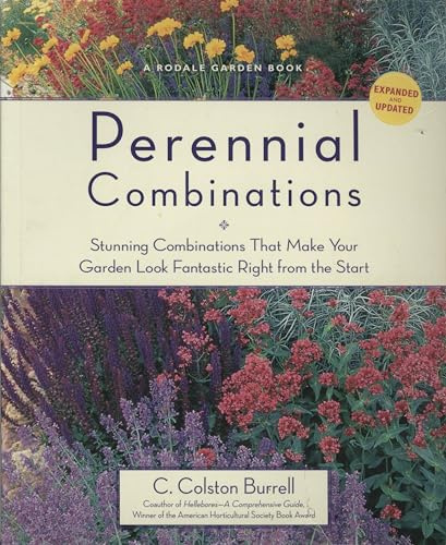Perennial Combinations: Stunning Combinations That Make Your Garden Look Fantastic Right from the Start (Rodale Garden Book)