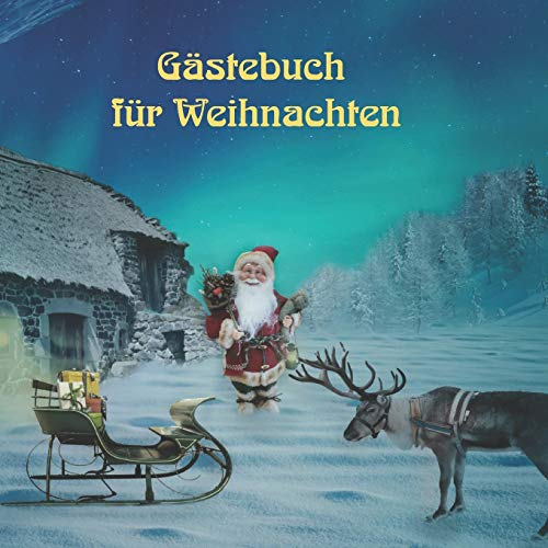 Gästebuch für Weihnachten: Weihnachtliches Erinnerungsbuch, Gästebuch zum selbst gestalten.